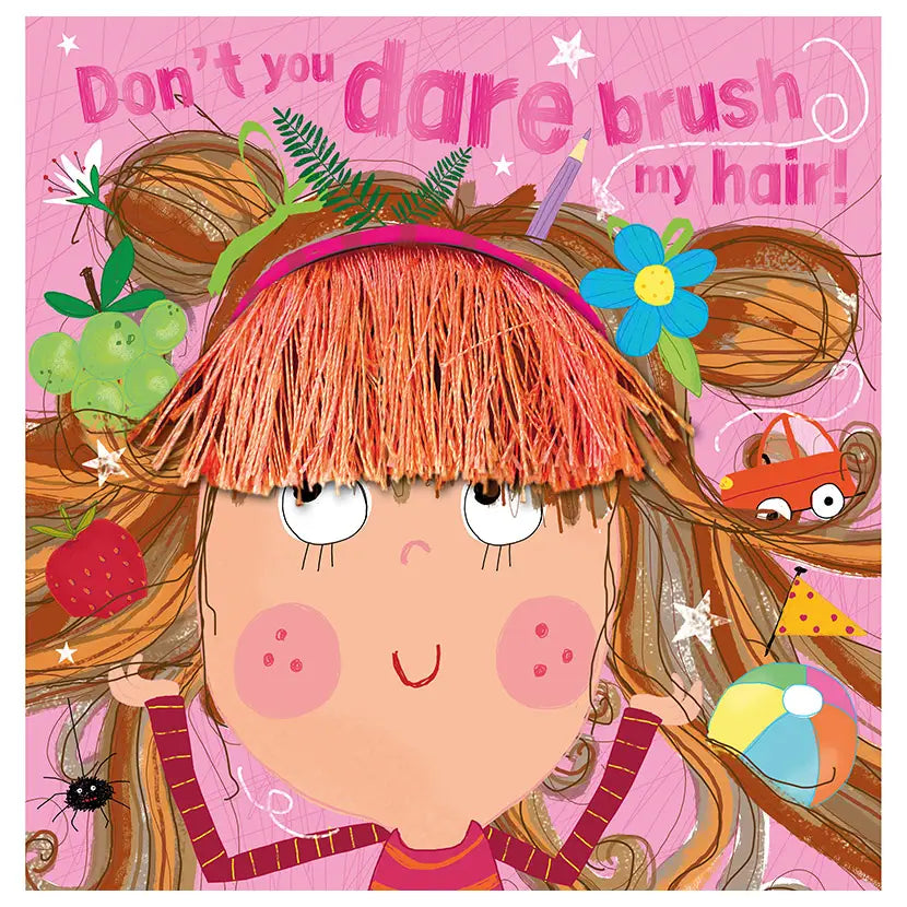 Don't You Dare Brush My Hair!