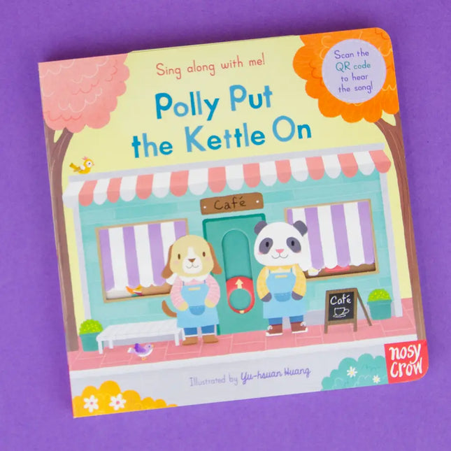 Sing Along with Me! Polly Put the Kettle On