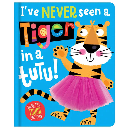 I’ve Never Seen A Tiger In A Tutu