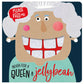 Never Feed The Queen A Jellybean